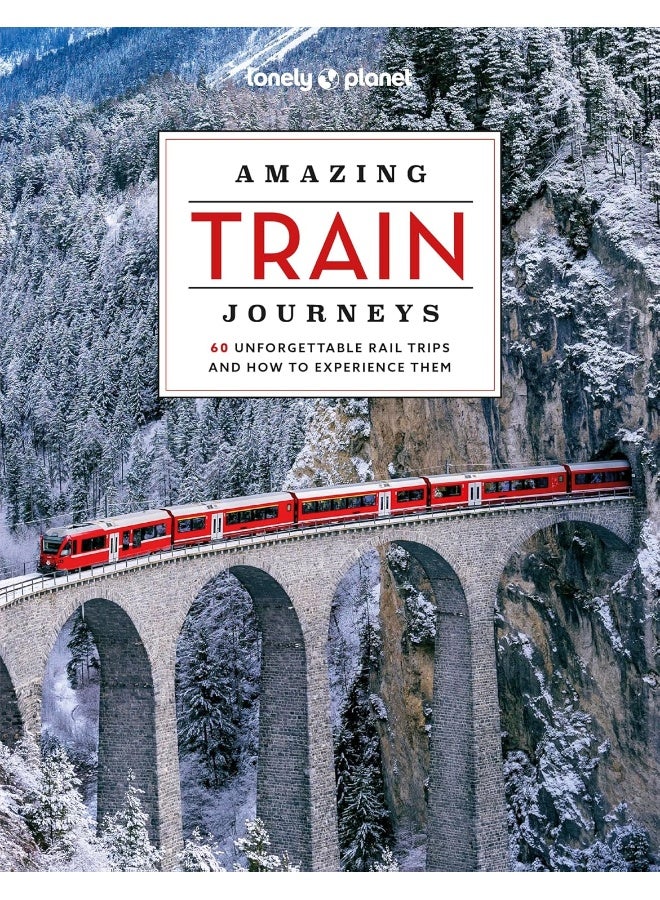 Lonely Planet Amazing Train Journeys - Image 1