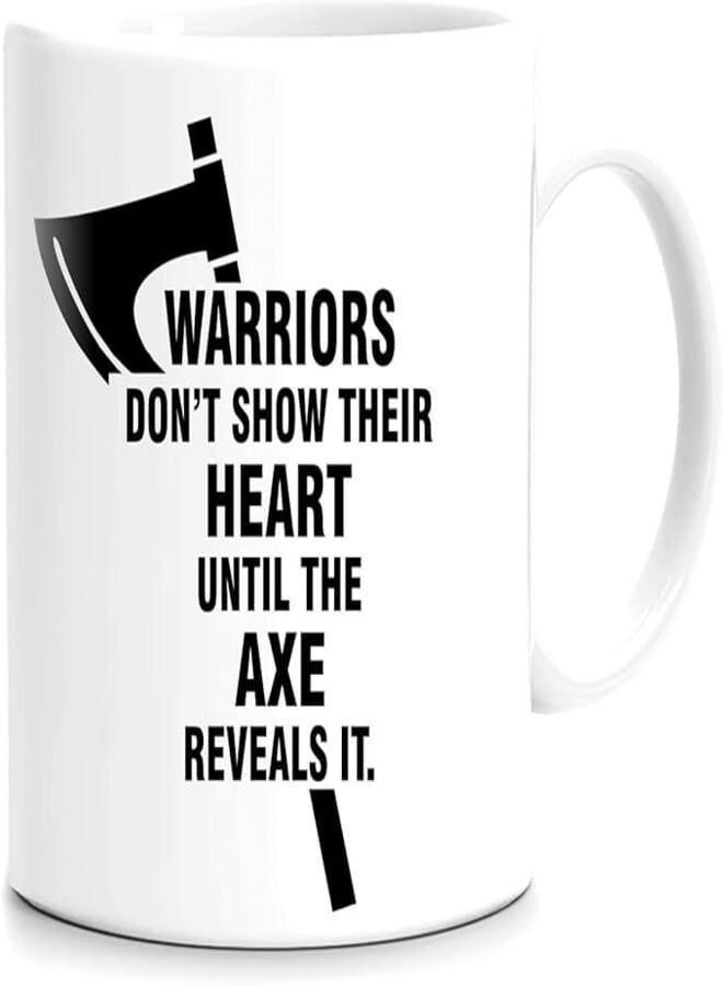 FMstyles Warriors don't show their heart until the axe reveals it Printed Mug
