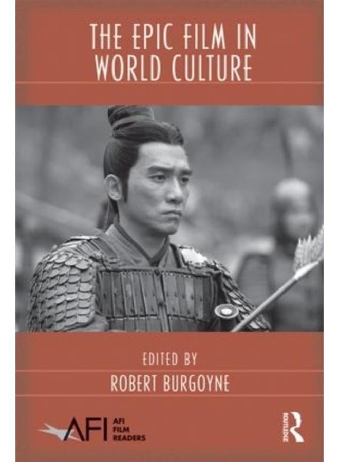 The Epic Film in World Culture (AFI Film Readers)