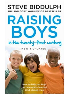Raising Boys in the 21st Century: Completely Updated and Revised
