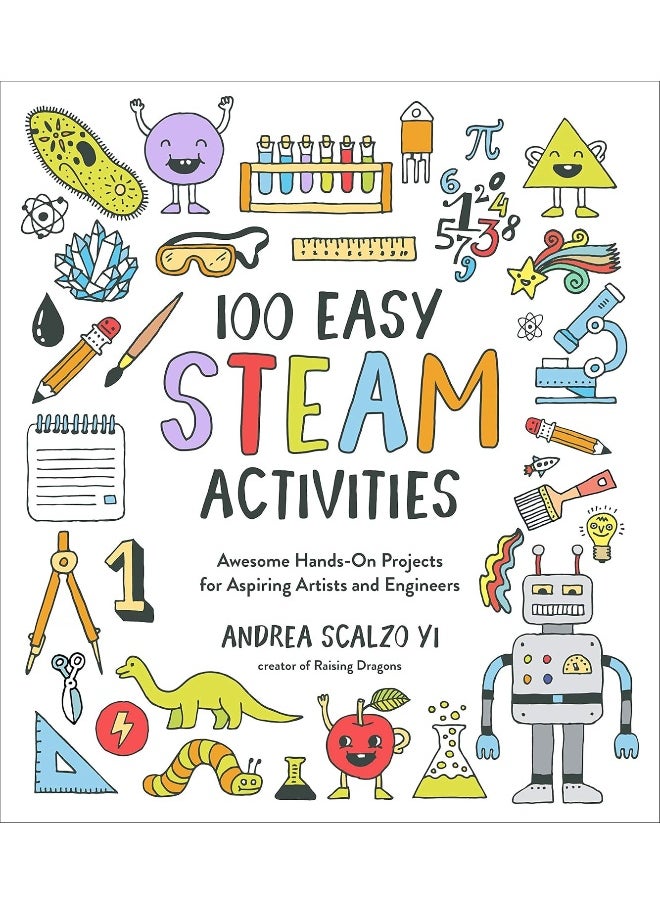 null - 100 Easy STEAM Activities: Awesome Hands-On Projects for Aspiring Artists and Engineers - Image 1