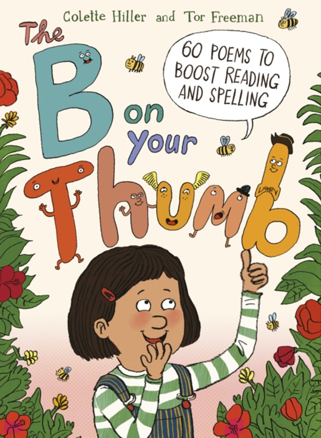The B on Your Thumb : 60 Poems to Boost Reading and Spelling 