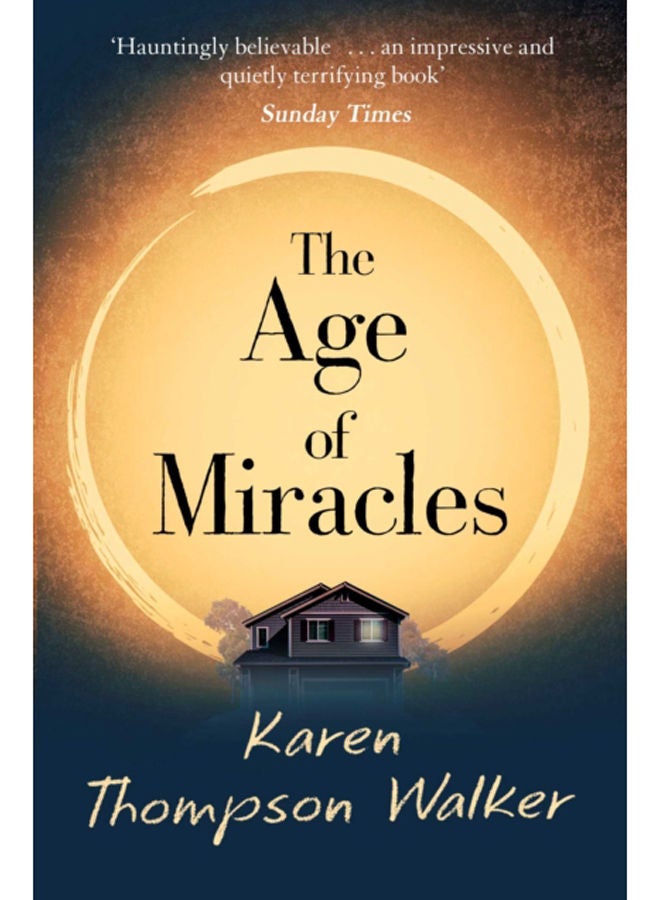 The Age of Miracles : the most thought-provoking end-of-the-world coming-of-age book club novel you'll read this year 