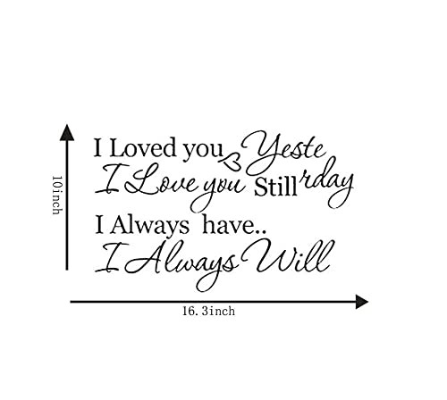 ADECNS I Loved You Yesterday I Love You Still I Always Have I Always Will Wall Sticker Removable Wall Decal Bedroom Home Decor - Image 5