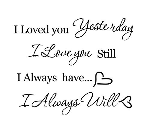ADECNS I Loved You Yesterday I Love You Still I Always Have I Always Will Wall Sticker Removable Wall Decal Bedroom Home Decor - Image 1