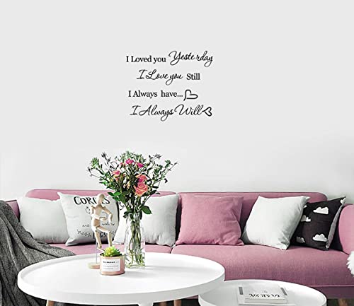 ADECNS I Loved You Yesterday I Love You Still I Always Have I Always Will Wall Sticker Removable Wall Decal Bedroom Home Decor - Image 3