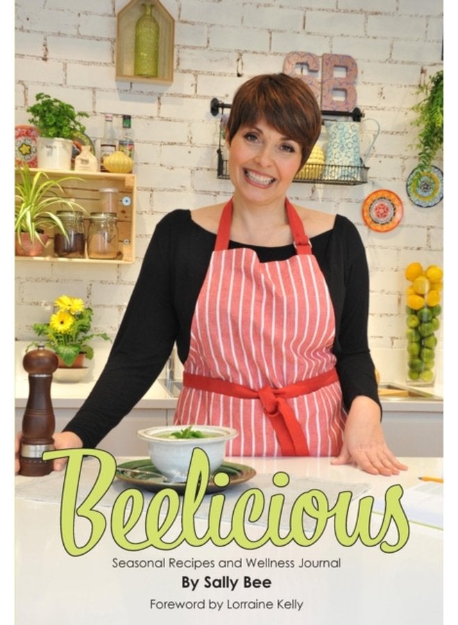 Beelicious Seasonal Recipes and Wellness Journal - Paperback