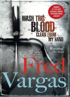Wash This Blood Clean From My Hand by Fred Vargas Paperback 