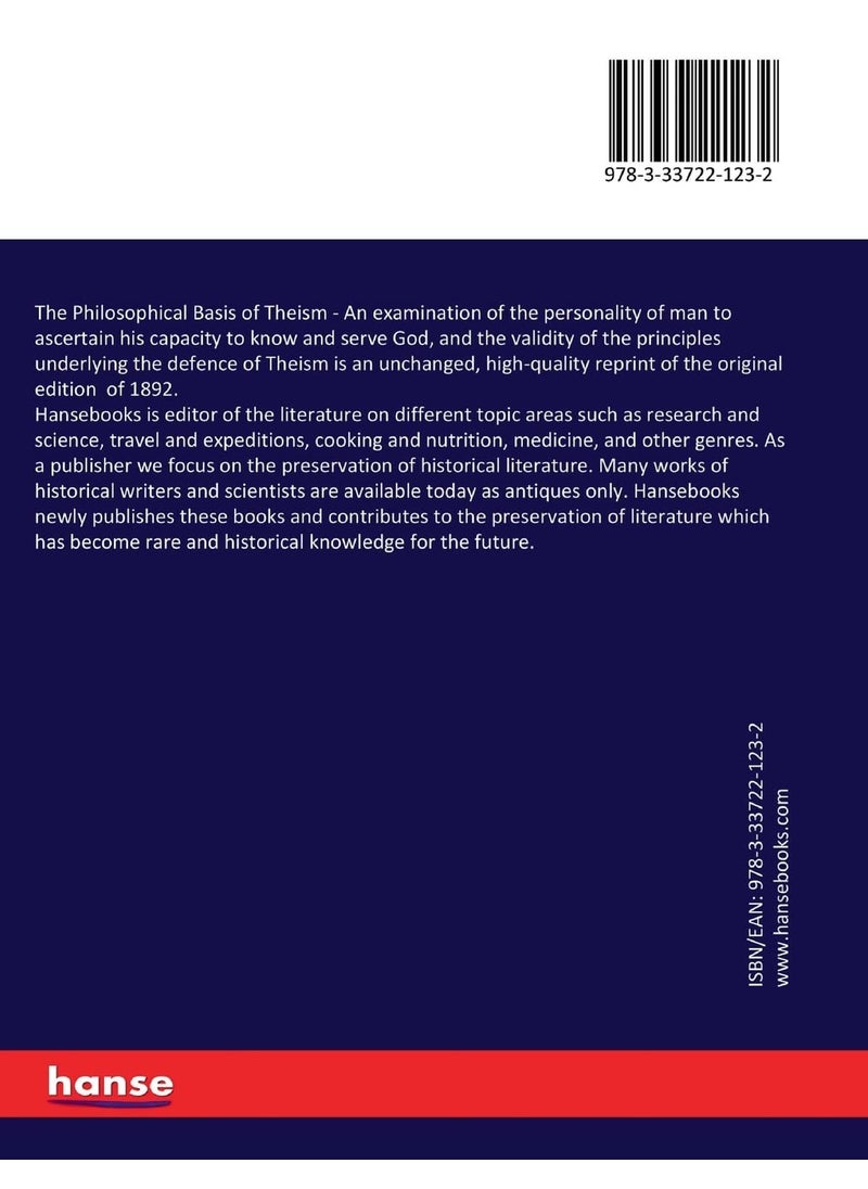 The Philosophical Basis of Theism: An examination of the personality of man to ascertain his capacity to know and serve God, and the validity of the principles underlying the defence of Theism  - Image 2