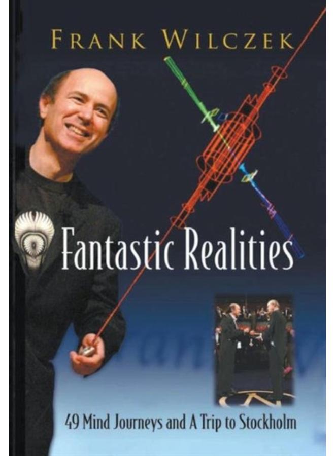 Fantastic Realities: 49 Mind Journeys And A Trip To Stockholm