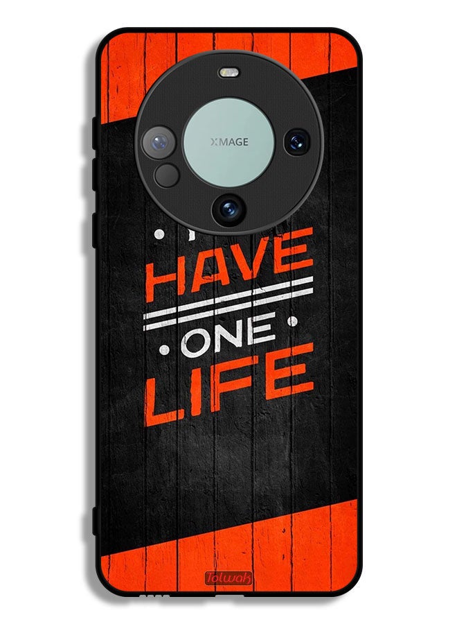 Tolwak Huawei Mate 60 Protective Case Cover You Have One Life - Image 1