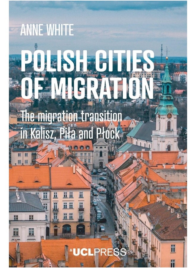 null - Polish Cities of Migration: The Migration Transition in Kalisz, Piła and PłOck - Image 1