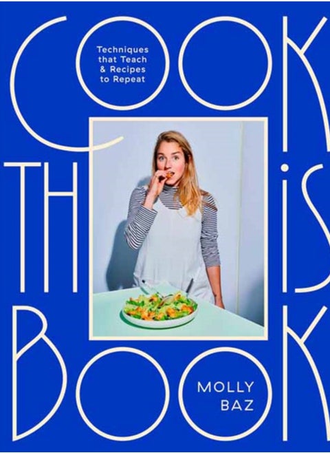 Cook This Book : Recipes and Techniques That Actually Teach
