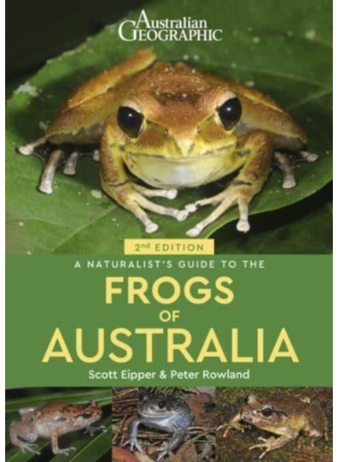 A Naturalist's Guide to the Frogs of Australia (2nd) 