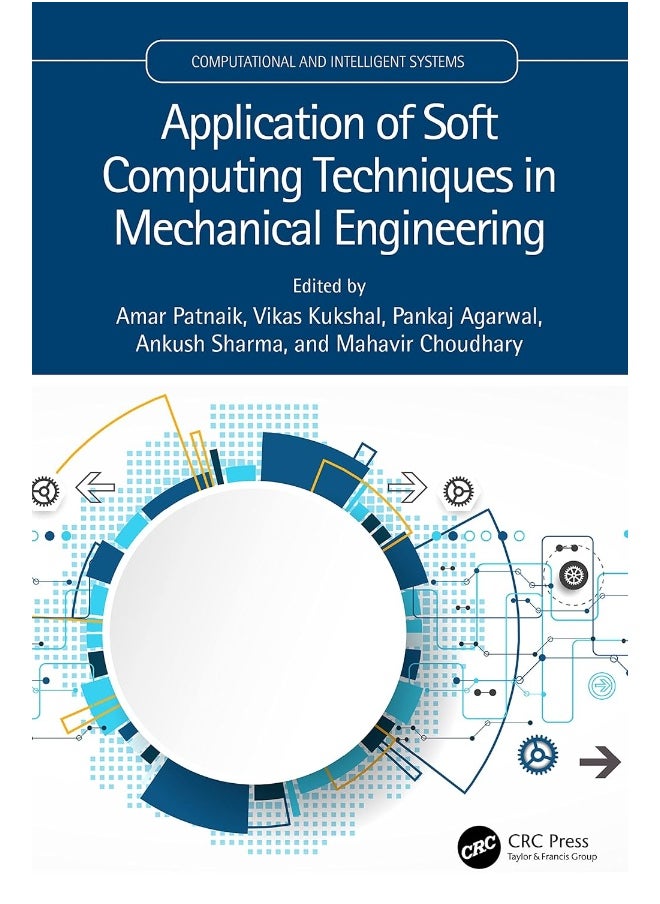 Application of Soft Computing Techniques in Mechanical Engineering 