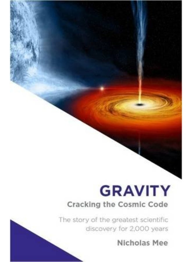 Gravity: Cracking the Cosmic Code