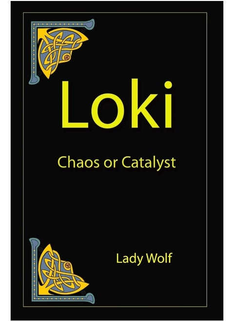 Loki Chaos or Catalyst