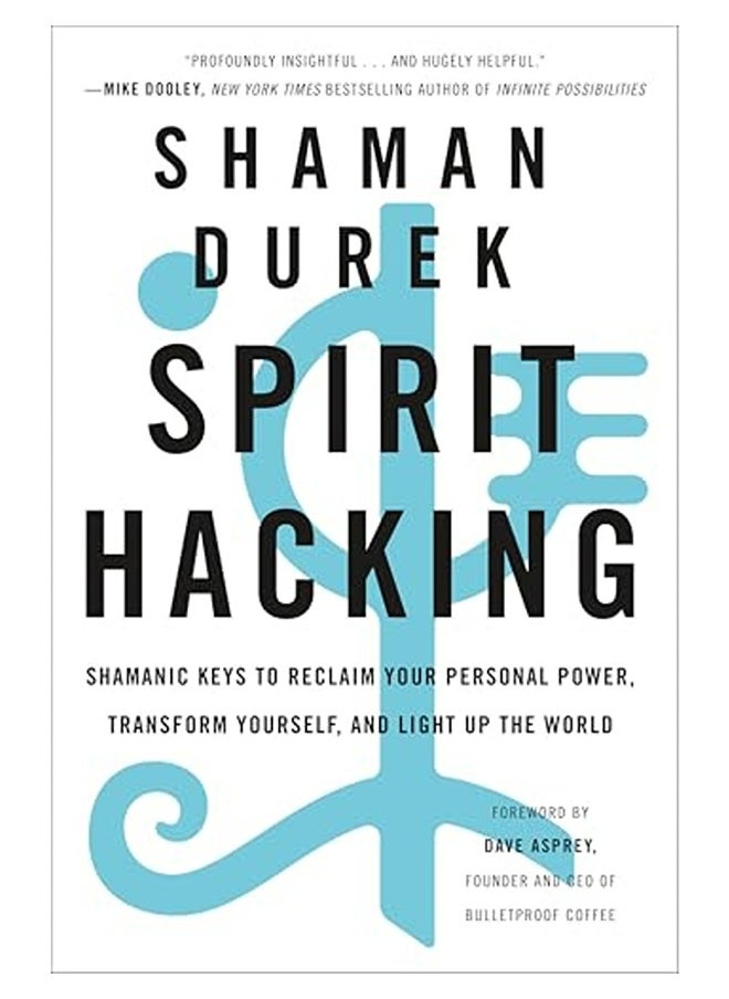 null - Spirit Hacking Shamanic Keys To Reclaim Your Personal Power Transform Yourself And Light Up The W - Image 1