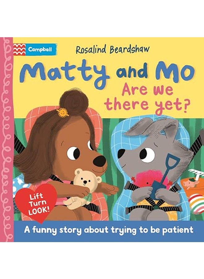 Are We There Yet?: A funny lift-the-flap story about trying to be patient