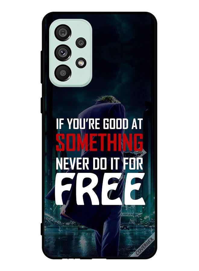 Covernex Protective Case Cover For Samsung Galaxy A53 5G If You Are Good At Something - Image 1