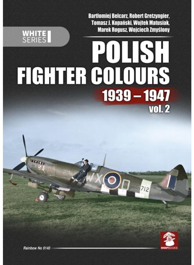 Polish Fighter Colours 1939-1947. Volume 2