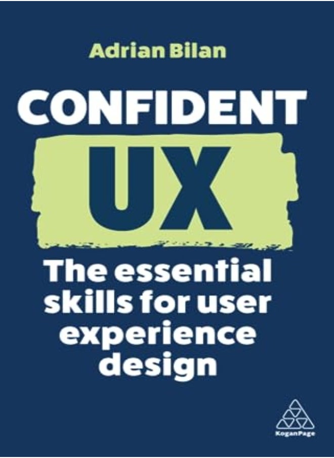 Confident Ux The Essential Skills For User Experience Design by Bilan, Adrian Paperback 