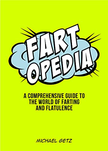 Fartopedia Everything You Didnt Need To Know And More 