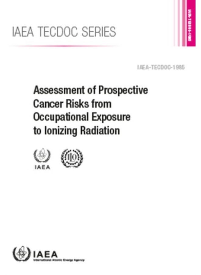 Assessment Of Prospective Cancer Risks From Occupational Exposure To Ionizing Radiation - Paperback 