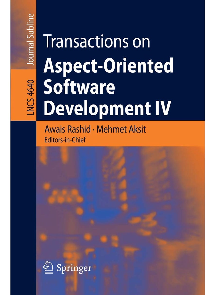 Transactions on Aspect-Oriented Software Development IV: Focus: Early Aspects and Aspects of Software Evolution 