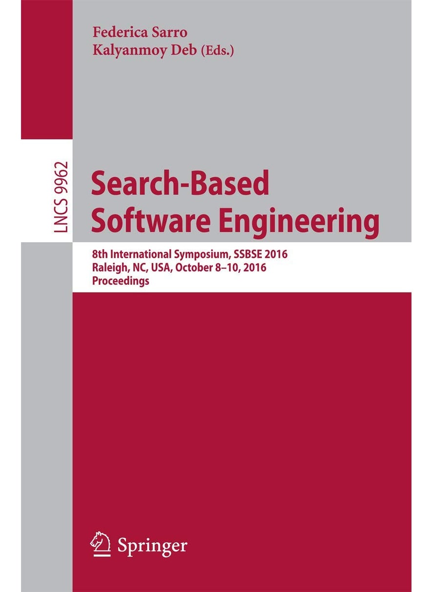Search Based Software Engineering: 8th International Symposium, SSBSE 2016, Raleigh, NC, USA, October 8-10, 2016, Proceedings 