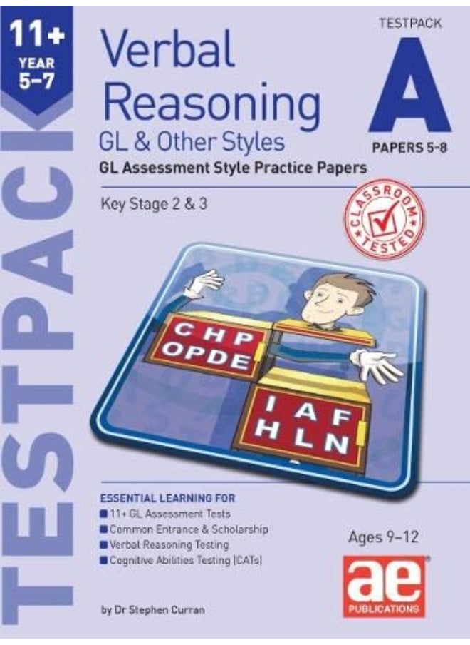 11+ Verbal Reasoning Year 5-7 GL & Other Styles Testpack A Papers 5-8: GL Assessment Style Practice Papers 