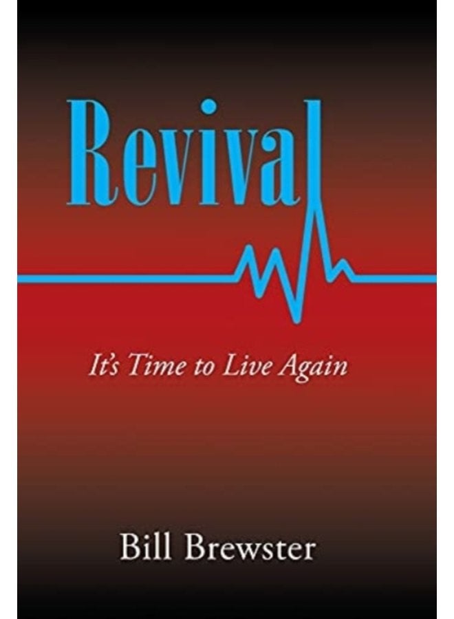 Revival It s Time to Live Again - Hardback