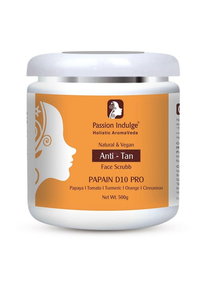 Passion Indulge Professional Anti-Tan Face Scrubb PAPAIN D10 PRO- 500 gm, Detan Face scrub, For All Skin Types - Image 1
