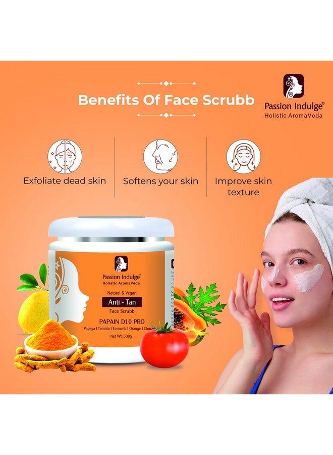 Passion Indulge Professional Anti-Tan Face Scrubb PAPAIN D10 PRO- 500 gm, Detan Face scrub, For All Skin Types - Image 4