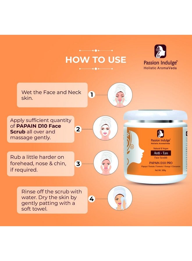Passion Indulge Professional Anti-Tan Face Scrubb PAPAIN D10 PRO- 500 gm, Detan Face scrub, For All Skin Types - Image 3