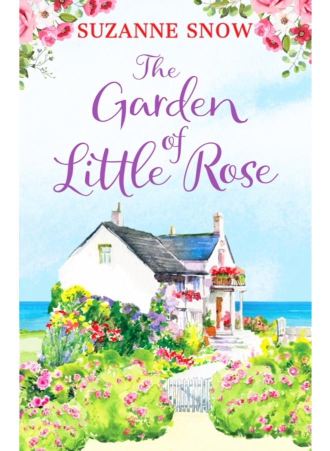 The Garden of Little Rose : A gorgeous and heartwarming romance
