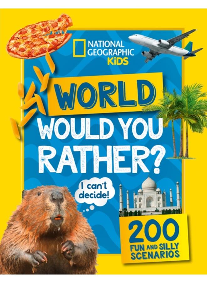 Would you rather? World : A Fun-Filled Family Game Book 