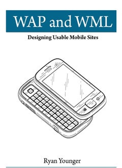 WAP and WML: Designing Usable Mobile Sites