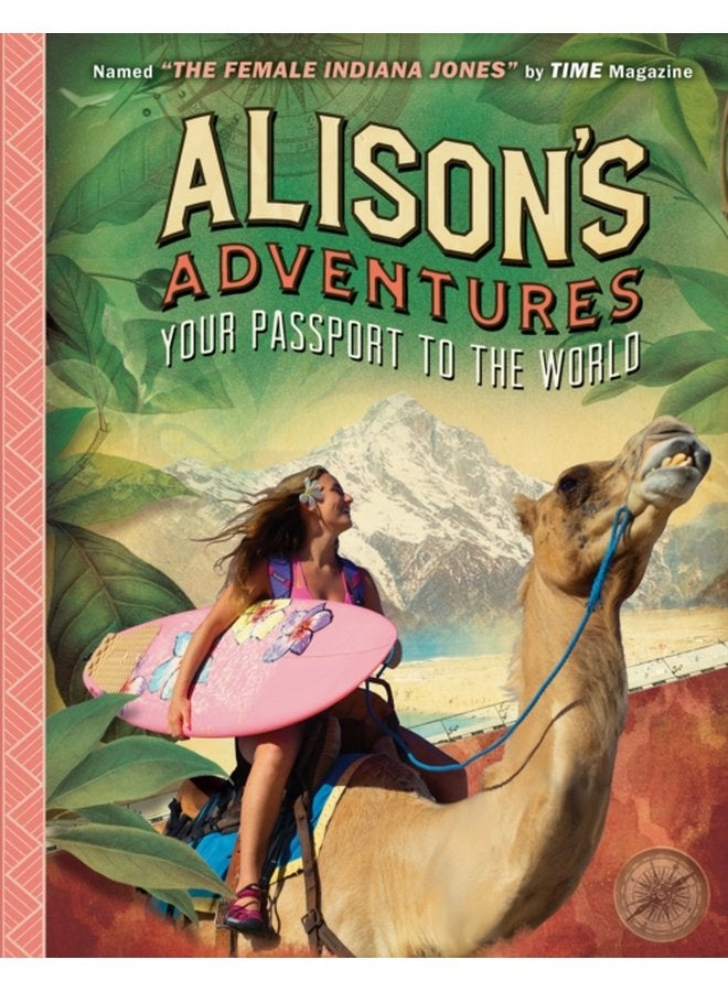 Alison s Adventures Your Passport to the World - Hardback