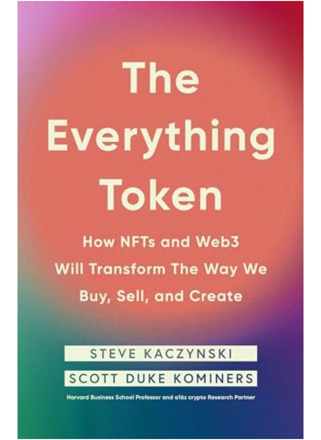 null - The Everything Token How Nfts And Web3 Will Transform The Way We Buy Sell And Create - Image 1