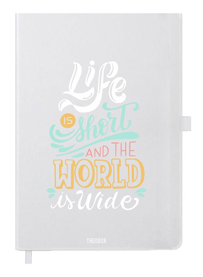 Theodor Designer A5 Thick White Hardcover Notebook Life Is Short - Image 1