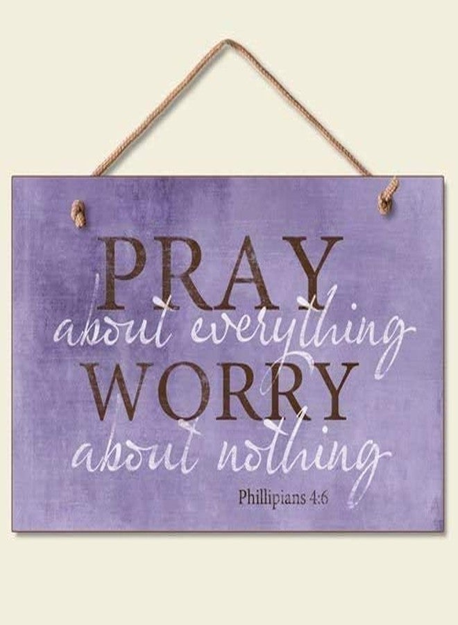 Highland Graphics Ergonflow Pray About Everything Wooden Sign Decor 9.5" by 5.75" 41-250 (Premium Edition) - Image 2