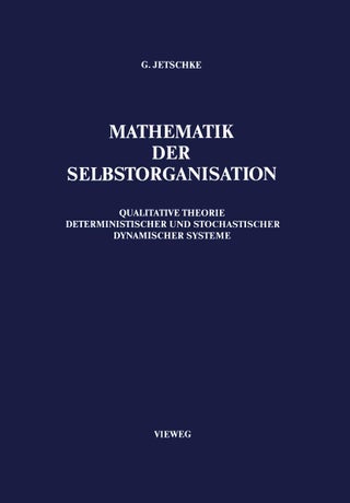 Mathematik der Selbstorganisation: Qualitative Theorie nichtlinearer dynamischer Systeme und gleichgewichtsferner Strukturen in Physik, Chemie und Biologie - pzsku/Z031CF59FBC1EFA4E37B3Z/45/1749041641/23214323-b59f-48f2-992a-9e00a346951c