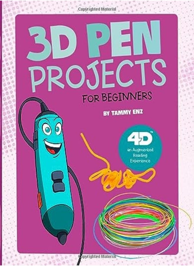 3D Pen Projects For Beginners 4D An Augmented Reading Experience by Enz, Tammy - Brizuela, Dario Hardcover 