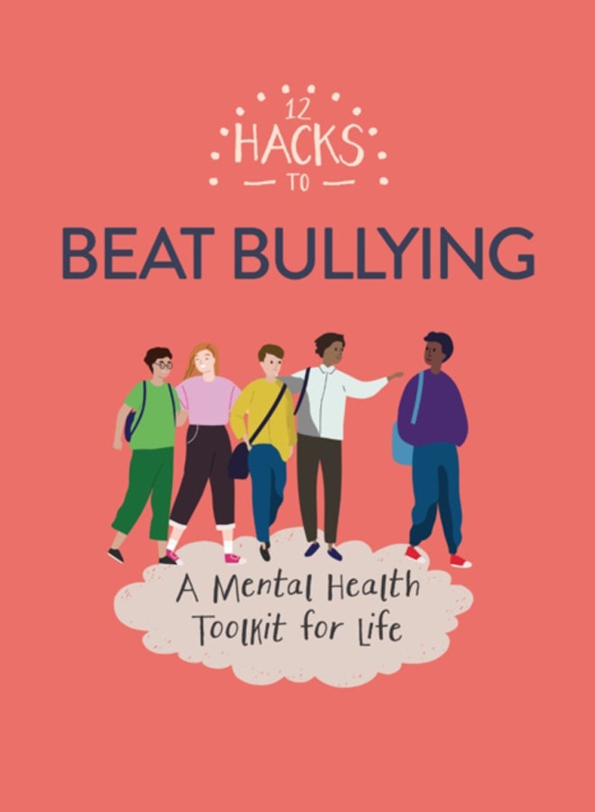 12 Hacks to Beat Bullying