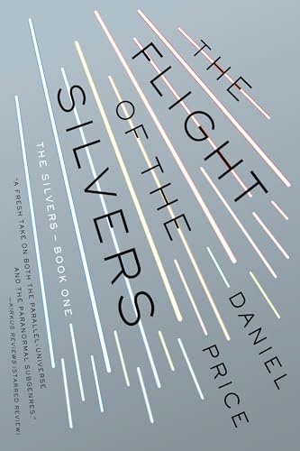 The Flight Of The Silvers The Silvers Book 1