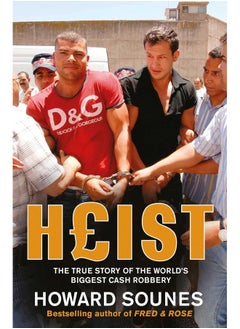 Heist: The True Story of the World's Biggest Cash Robbery 