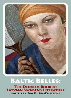 BALTIC BELLES THE DEDALUS BOOK OF LATVIA