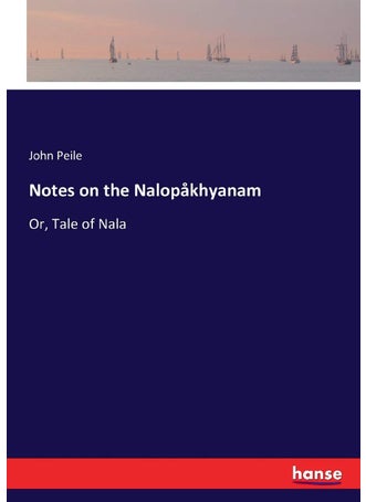 Notes on the Nalopåkhyanam: Or, Tale of Nala - pzsku/Z032DB8EEFB5132BECCD1Z/45/1749025614/14549ea9-be81-4fc0-b1fd-64a92c4f94dc
