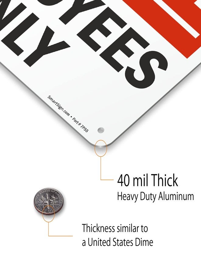 SmartSign "Restricted Area - Employees Only" Sign | 7" x 10" Aluminum - Image 5